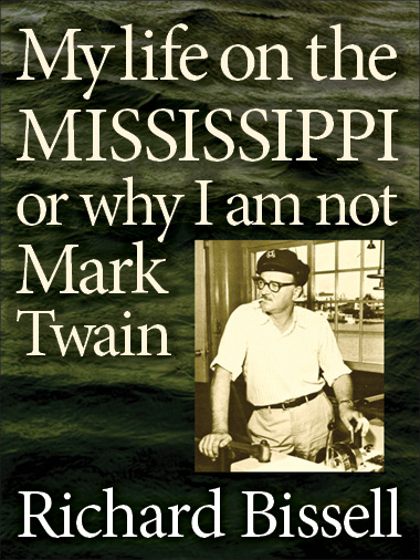My Life on the Mississippi, or Why I am Not Mark Twain