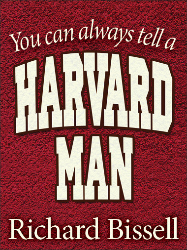 You Can Always Tell A Harvard Man